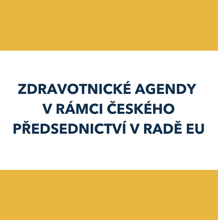Zdravotnické agendy  v rámci českého předsednictví v Radě EU